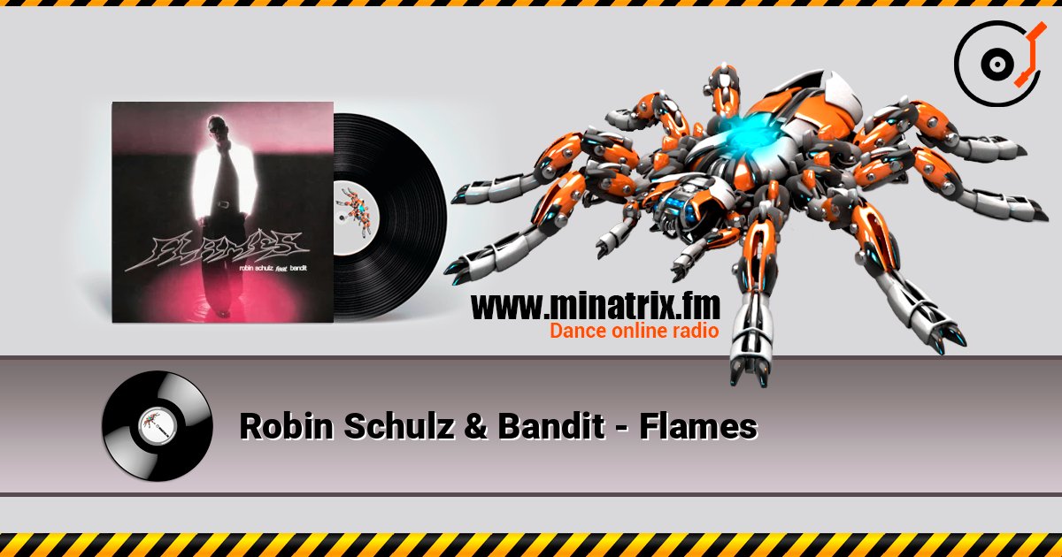 Robin Schulz & Bandit - Flames слухати онлайн у високій якості | Minatrix.FM