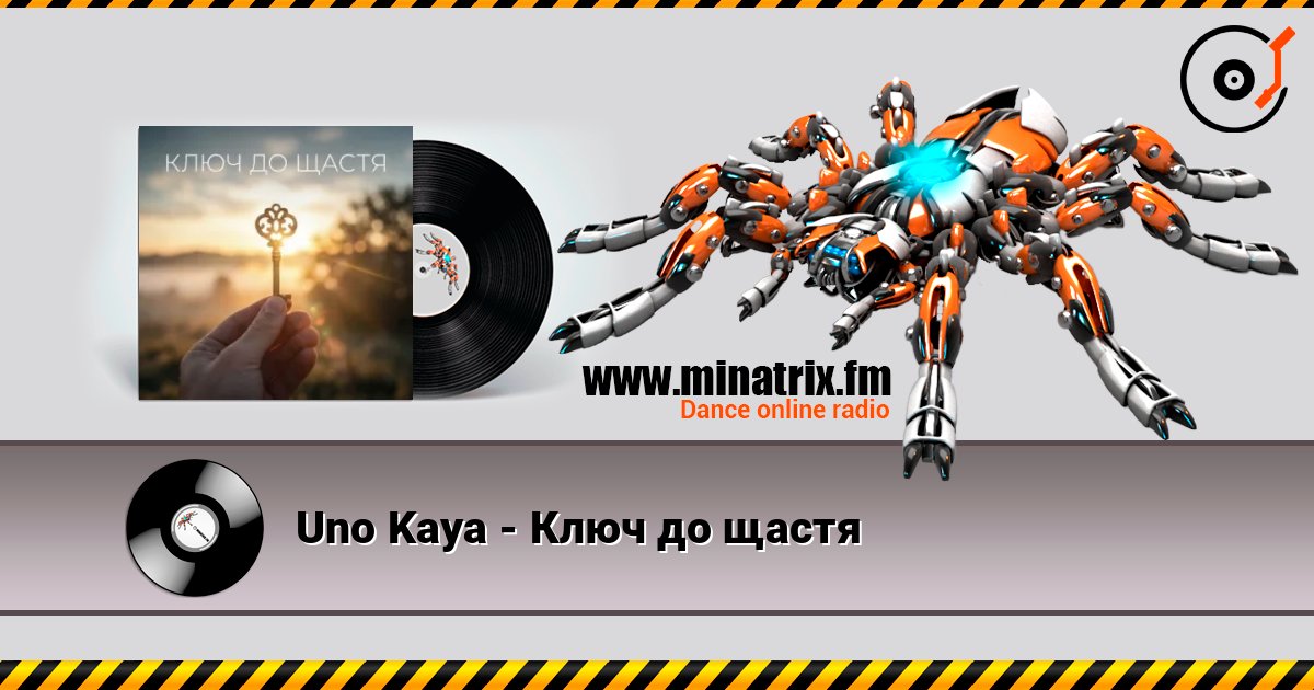 Uno Kaya - Ключ до щастя слухати онлайн у високій якості | Minatrix.FM