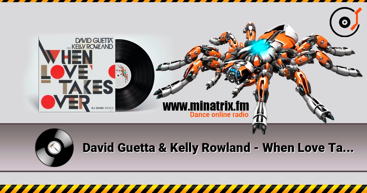 David Guetta & Kelly Rowland - When Love Takes Over (Dj Dark Remix) слухати онлайн у високій якості | Minatrix.FM