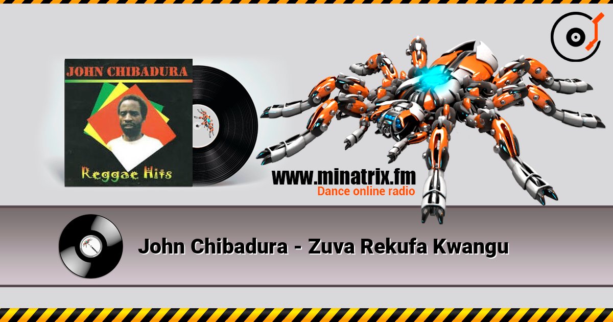 John Chibadura - Zuva Rekufa Kwangu слухати онлайн у високій якості | Minatrix.FM