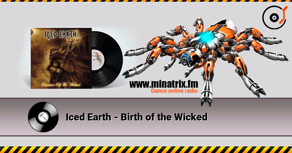 Iced Earth - Birth of the Wicked слухати онлайн у високій якості | Minatrix.FM