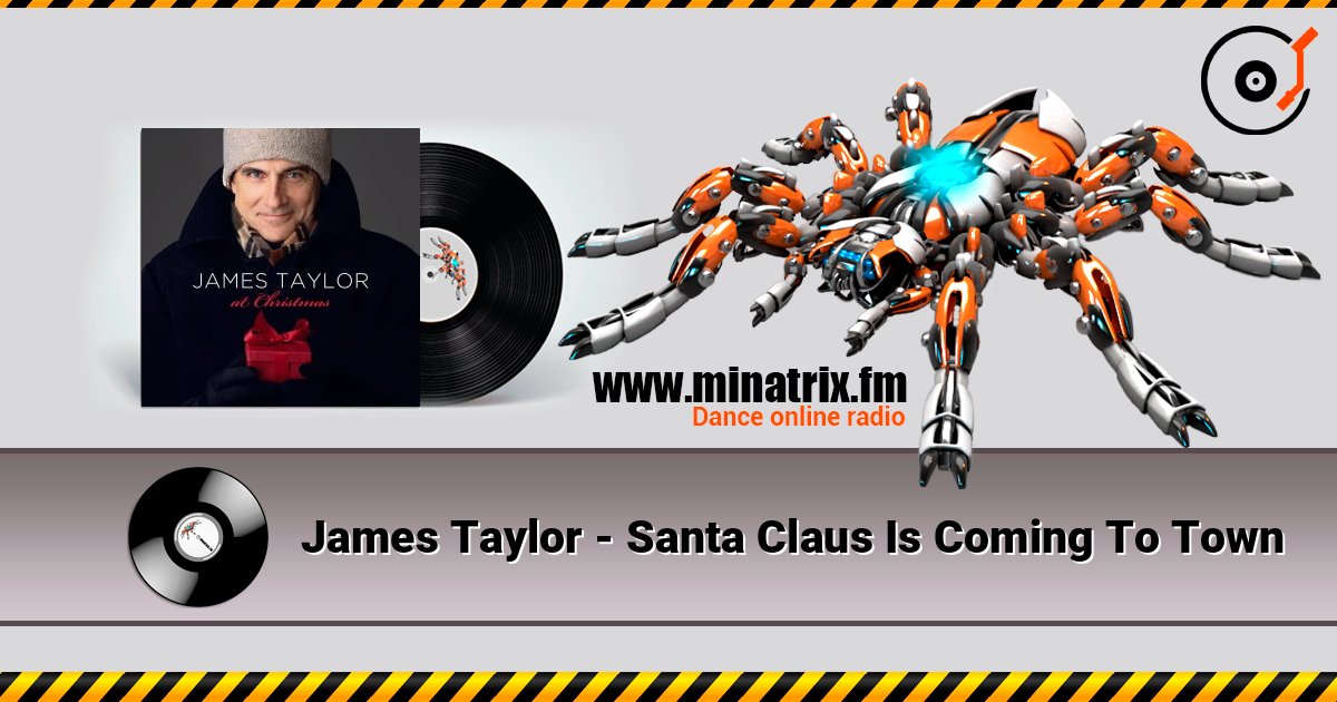 James Taylor - Santa Claus Is Coming To Town слухати онлайн у високій якості | Minatrix.FM