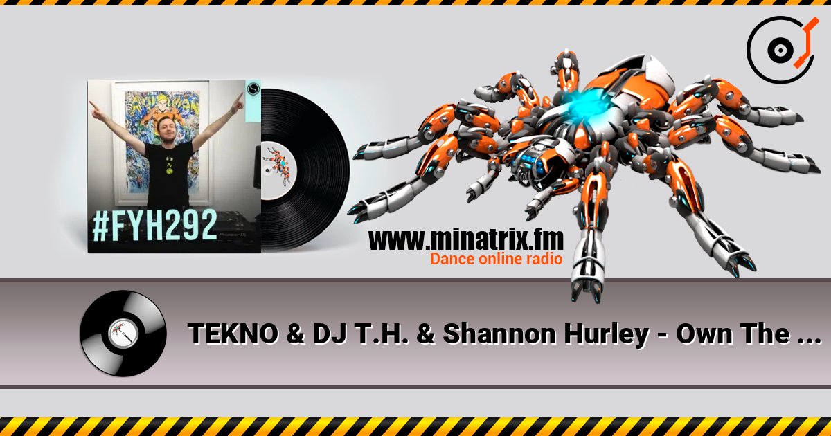 TEKNO & DJ T.H. & Shannon Hurley - Own The Sky слухати онлайн у високій якості | Minatrix.FM