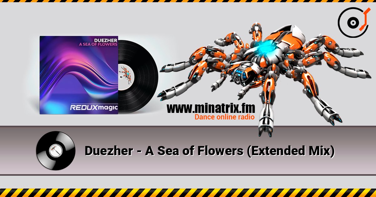 Duezher - A Sea of Flowers (Extended Mix) слухати онлайн у високій якості | Minatrix.FM