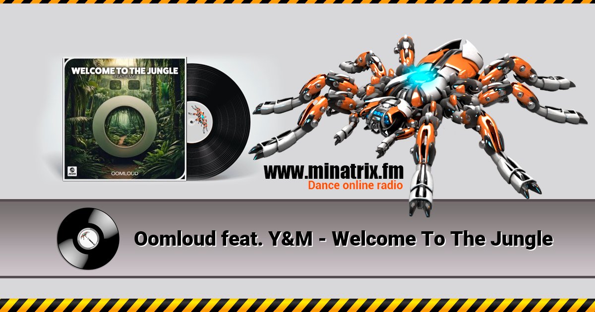 Oomloud feat. Y&M - Welcome To The Jungle Oomloud feat. Y&M - Welcome To The Jungle Listen online and download MP3