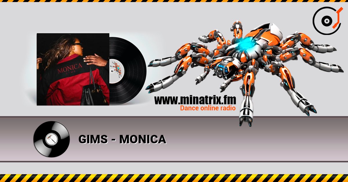 GIMS - MONICA listen online in high quality | Minatrix.FM