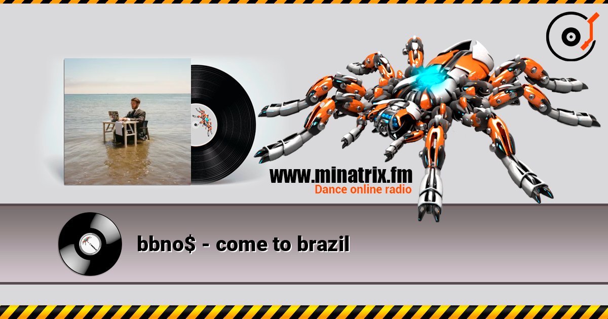 bbno$ - come to brazil listen online in high quality | Minatrix.FM