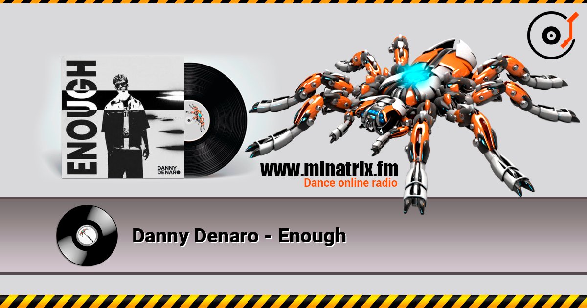 Danny Denaro - Enough слухати онлайн у високій якості | Minatrix.FM