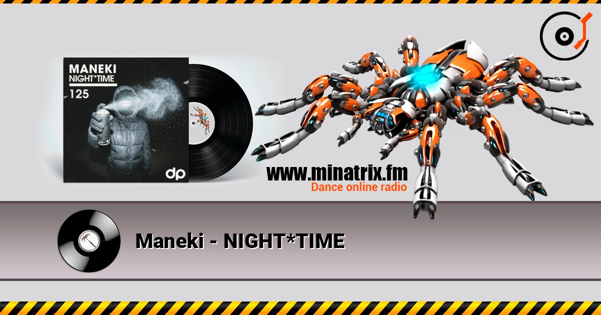 Maneki - NIGHT*TIME listen online in high quality | Minatrix.FM