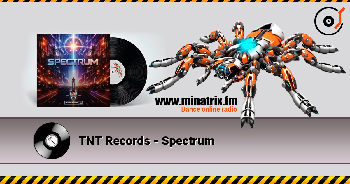 TNT Records - Spectrum слухати онлайн у високій якості | Minatrix.FM