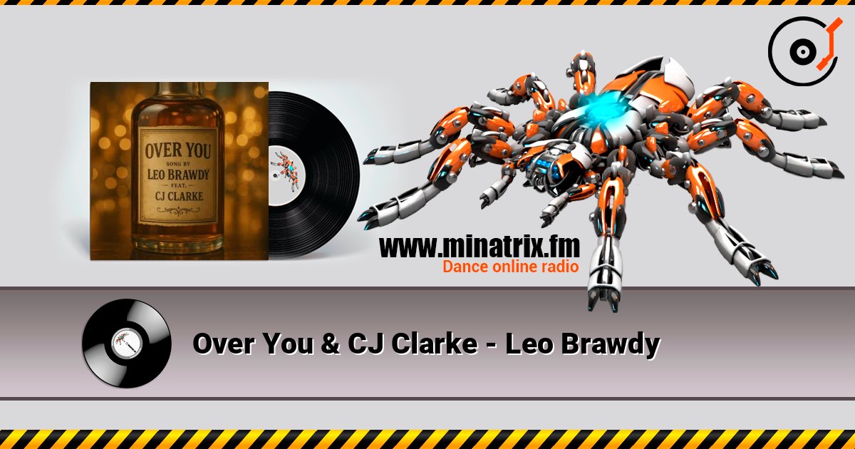 Over You & CJ Clarke - Leo Brawdy слухати онлайн у високій якості | Minatrix.FM