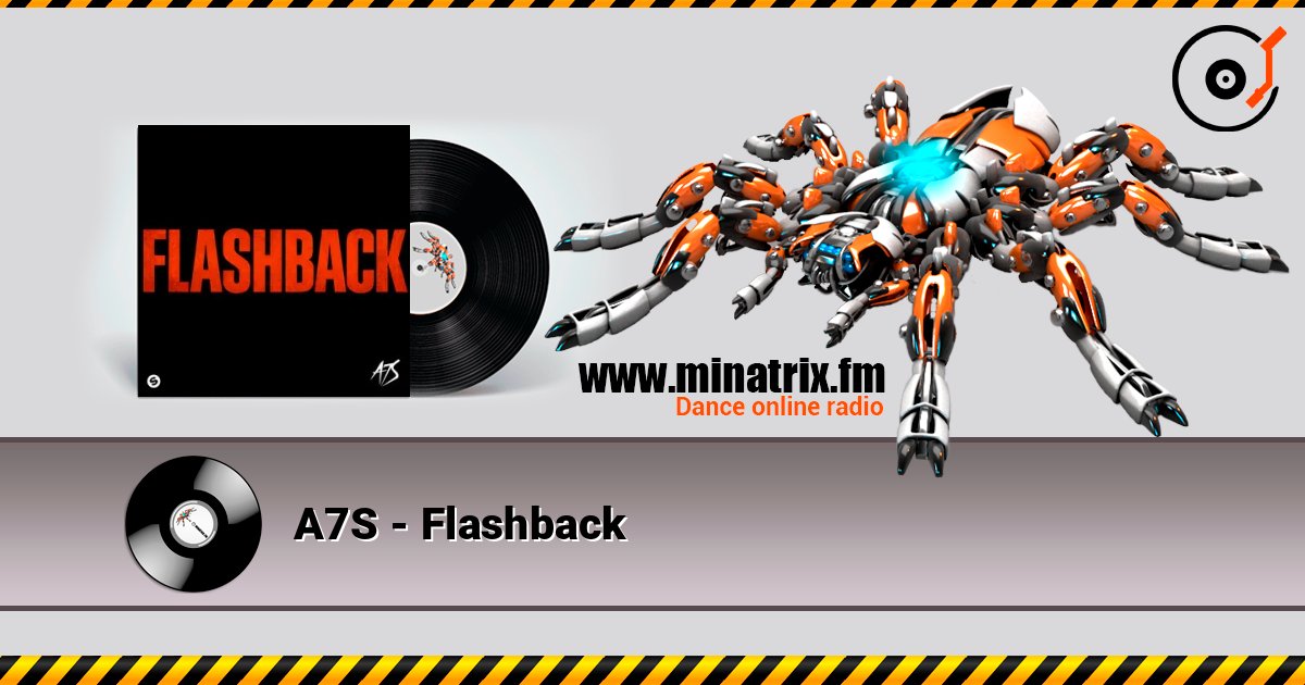 A7S - Flashback слухати онлайн у високій якості | Minatrix.FM