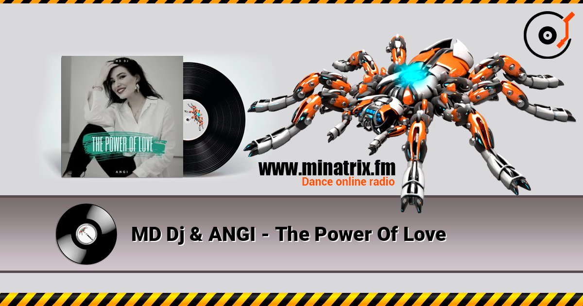 MD Dj & ANGI - The Power Of Love слухати онлайн у високій якості | Minatrix.FM