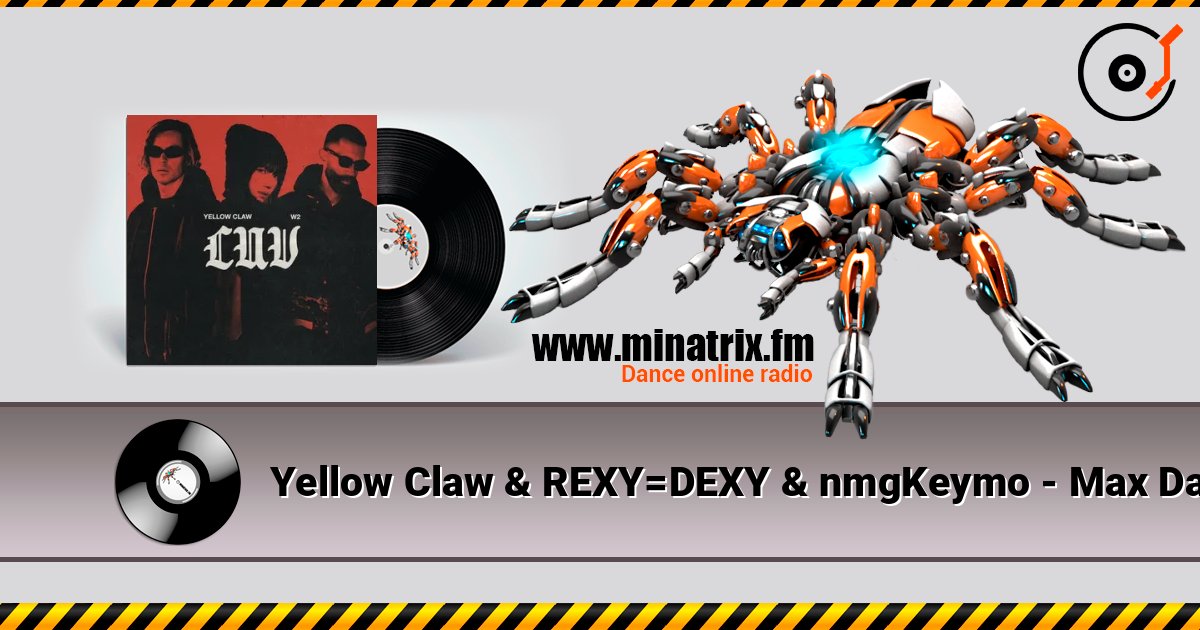 Yellow Claw & REXY=DEXY & nmgKeymo - Max Damage listen online in high quality | Minatrix.FM