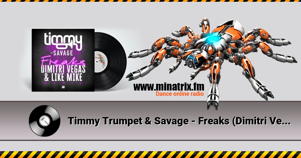 Timmy Trumpet & Savage - Freaks (Dimitri Vegas & Like Mike Remix) Timmy Trumpet & Savage - Freaks (Dimitri Vegas & Like Mike Remix) Listen online and download MP3