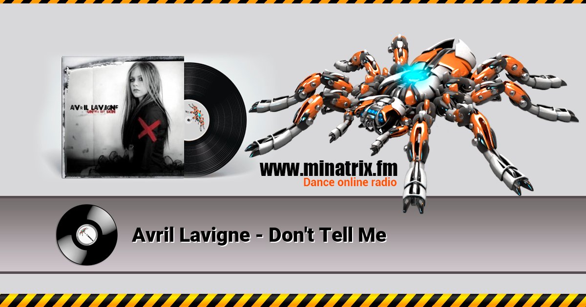 Avril Lavigne - Don't Tell Me Avril Lavigne - Don't Tell Me Listen online and download MP3
