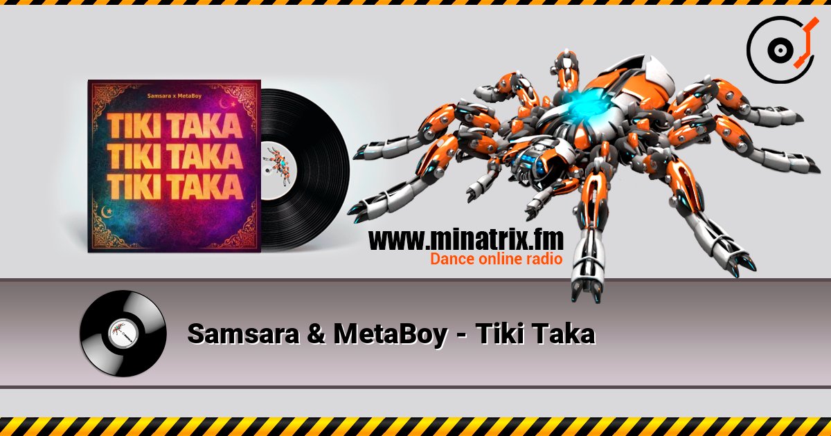 Samsara & MetaBoy - Tiki Taka listen online in high quality | Minatrix.FM