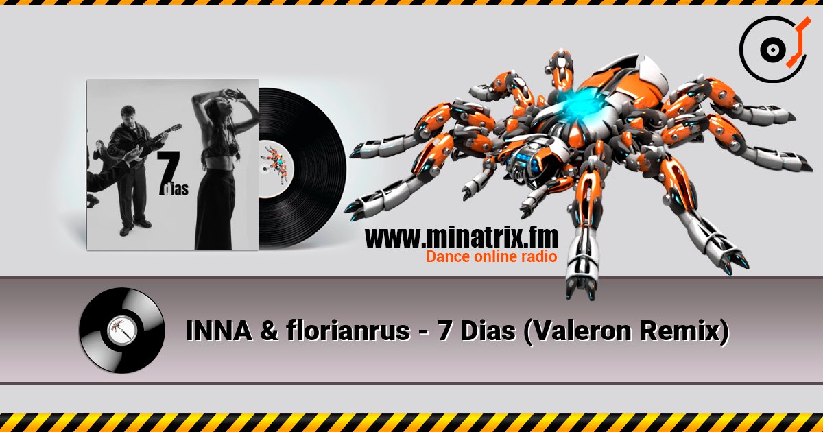 INNA & florianrus - 7 Dias (Valeron Remix) listen online in high quality | Minatrix.FM