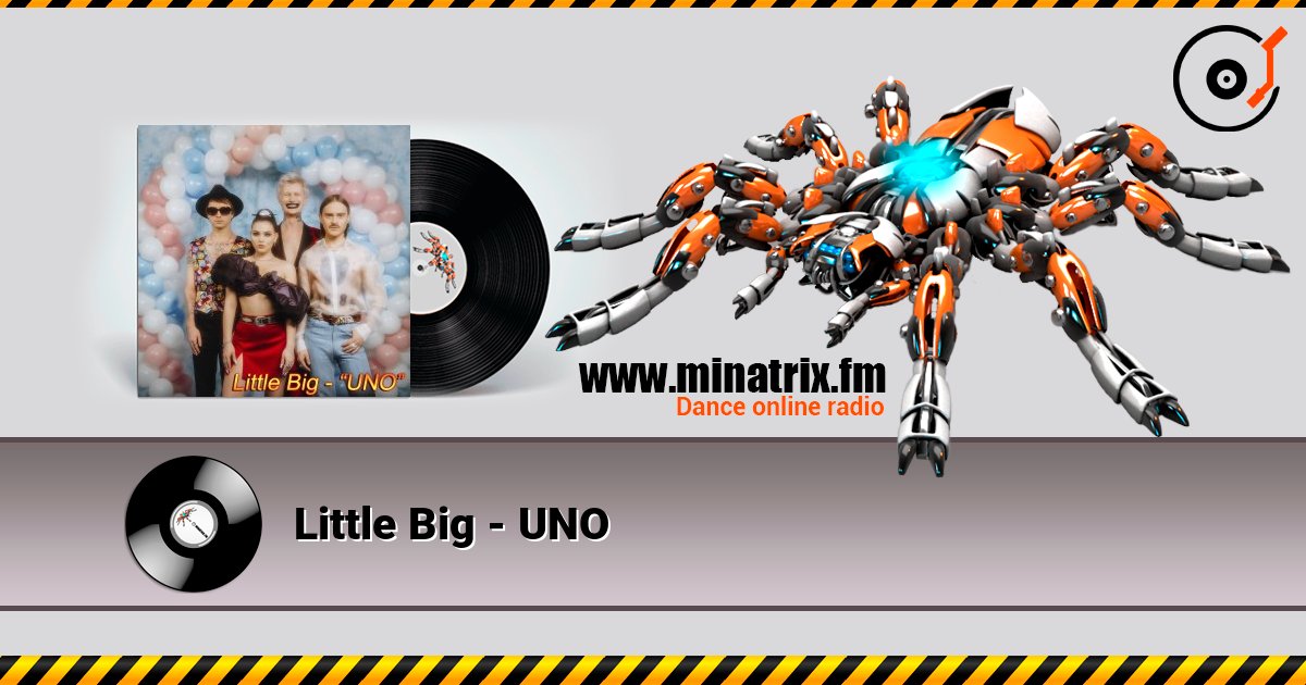 Little Big - UNO listen online in high quality | Minatrix.FM