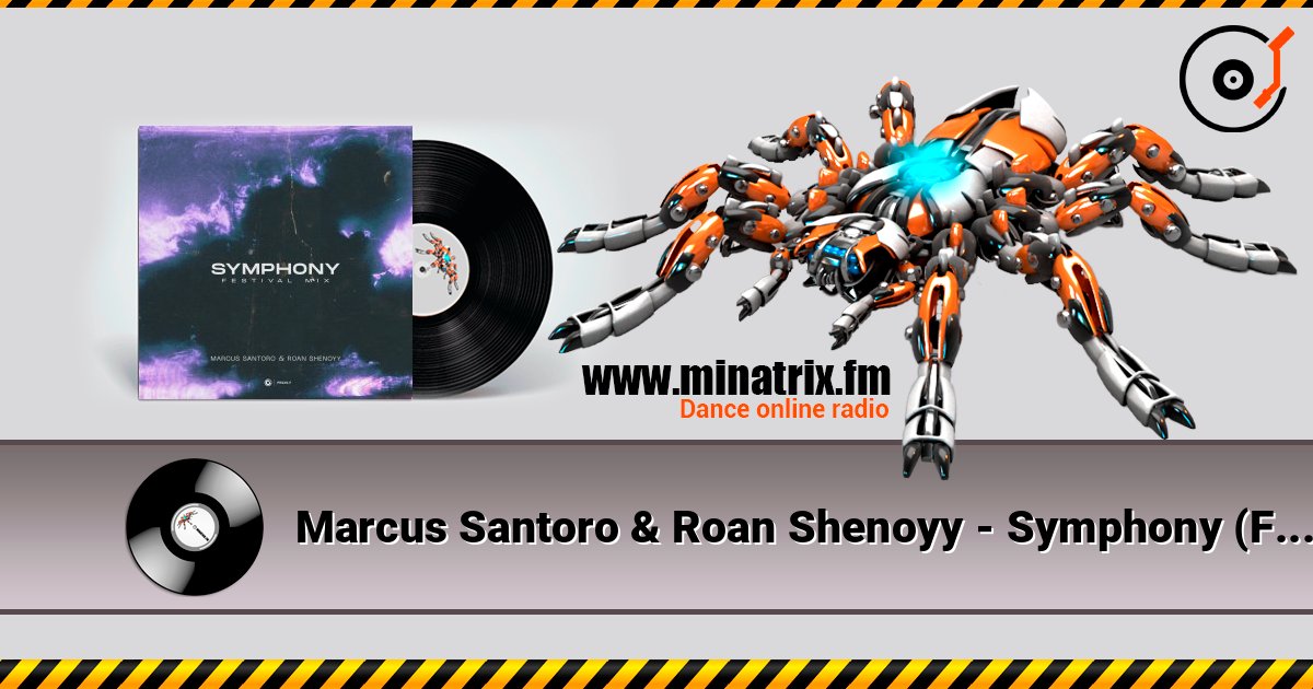 Marcus Santoro & Roan Shenoyy - Symphony (Festival Mix) listen online in high quality | Minatrix.FM