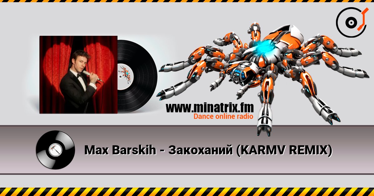 Max Barskih - Закоханий (KARMV REMIX) слухати онлайн у високій якості | Minatrix.FM
