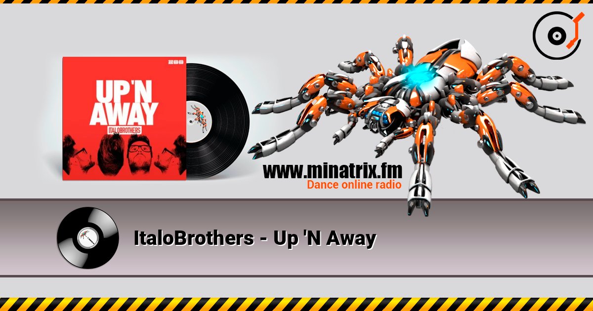 ItaloBrothers - Up 'N Away слухати онлайн у високій якості | Minatrix.FM