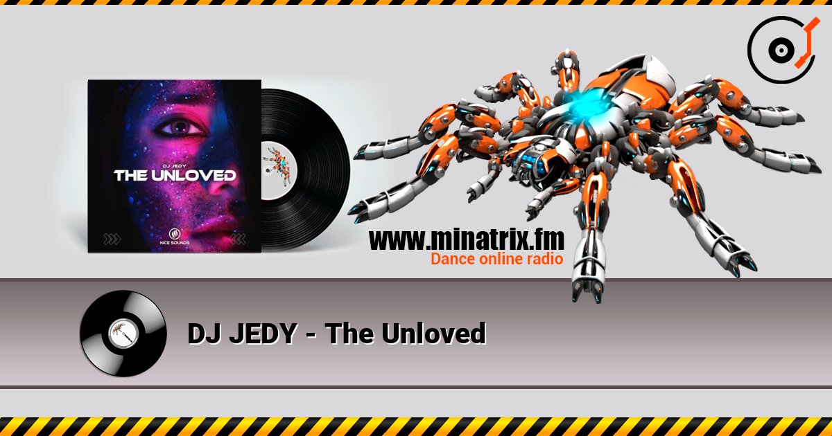 DJ JEDY - The Unloved слухати онлайн у високій якості | Minatrix.FM