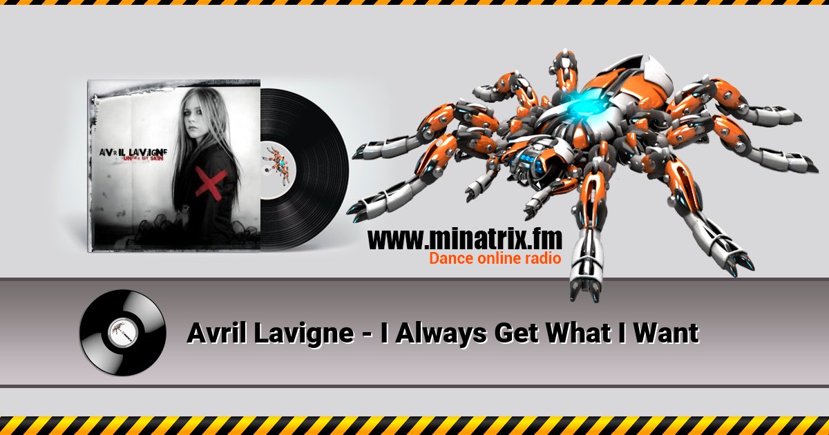 Avril Lavigne - I Always Get What I Want Avril Lavigne - I Always Get What I Want Listen online and download MP3