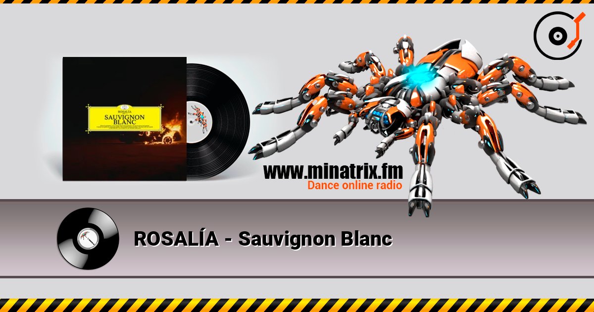 ROSALÍA - Sauvignon Blanc слухати онлайн у високій якості | Minatrix.FM
