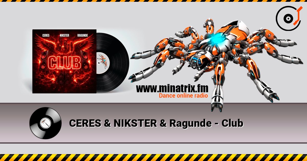 CERES & NIKSTER & Ragunde - Club слухати онлайн у високій якості | Minatrix.FM