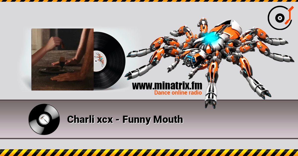 Charli xcx - Funny Mouth listen online in high quality | Minatrix.FM