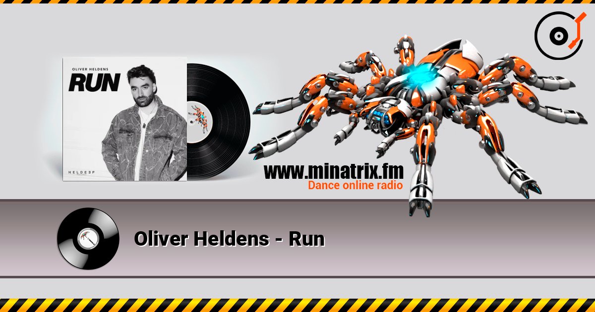 Oliver Heldens - Run слухати онлайн у високій якості | Minatrix.FM