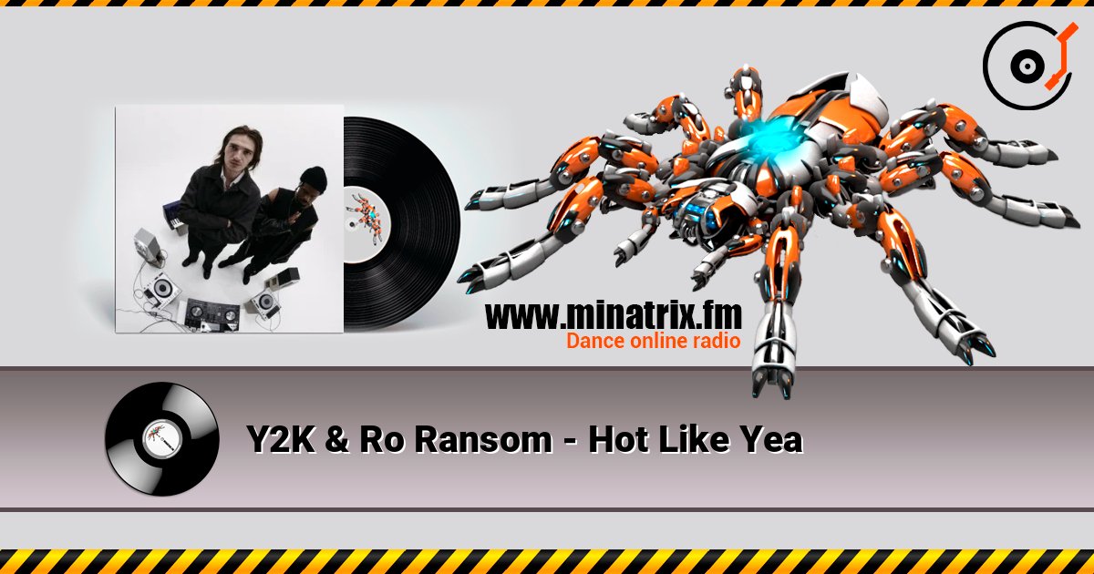 Y2K & Ro Ransom - Hot Like Yea listen online in high quality | Minatrix.FM