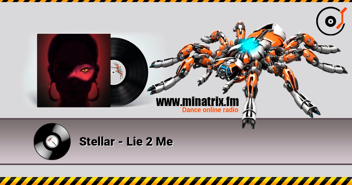 Stellar - Lie 2 Me слухати онлайн у високій якості | Minatrix.FM