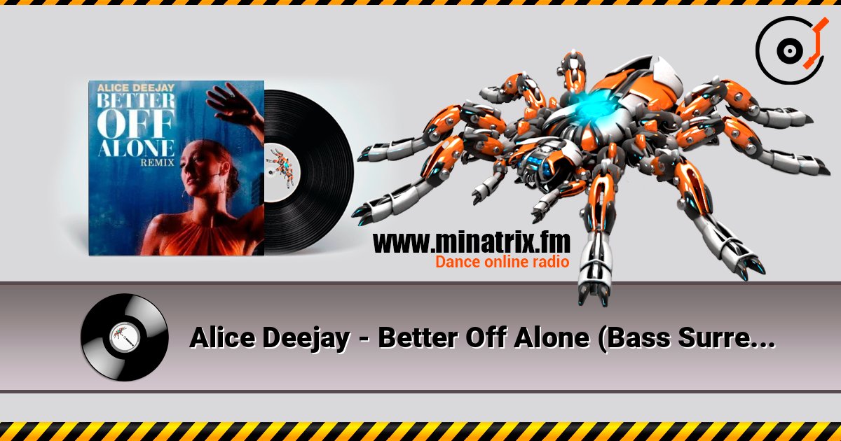 Alice Deejay - Better Off Alone (Bass Surrender Hardstyle Remix) listen online in high quality | Minatrix.FM