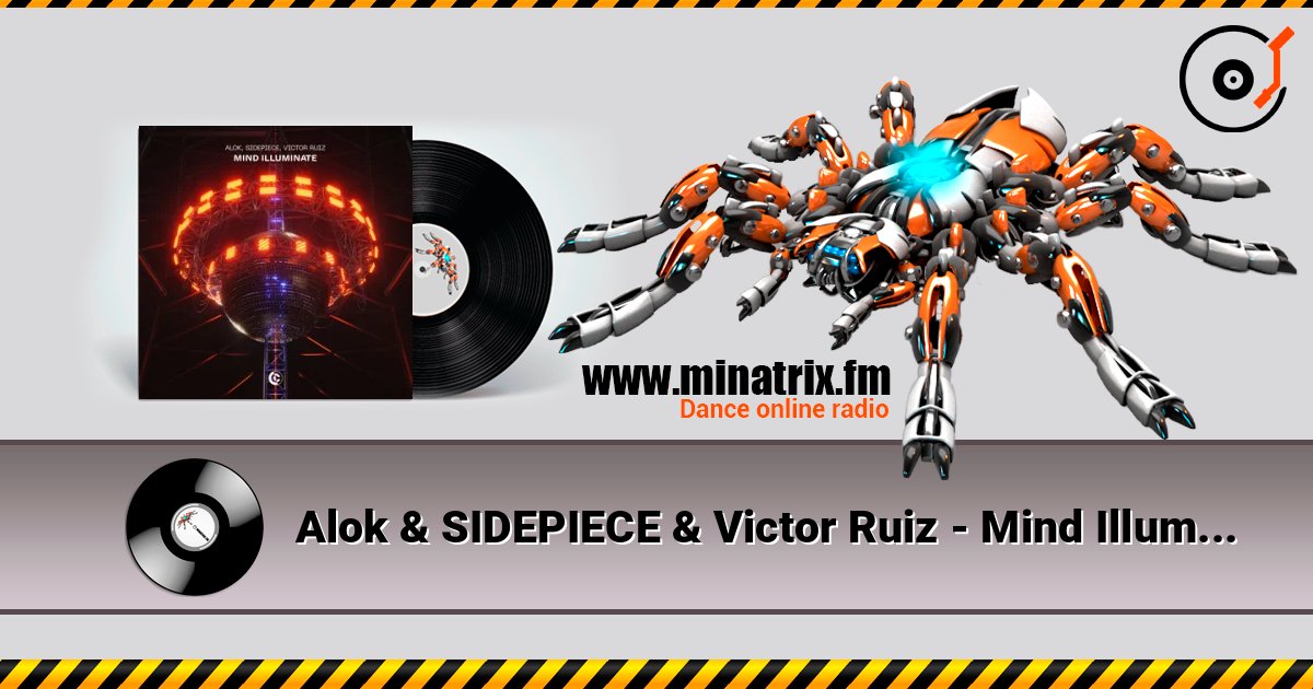 Alok & SIDEPIECE & Victor Ruiz - Mind Illuminate слухати онлайн у високій якості | Minatrix.FM
