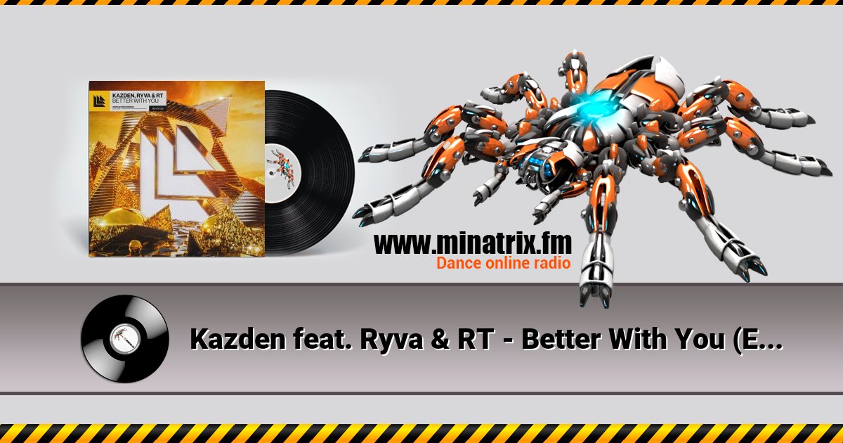 Kazden feat. Ryva & RT - Better With You (Extended Mix) Listen online and download MP3