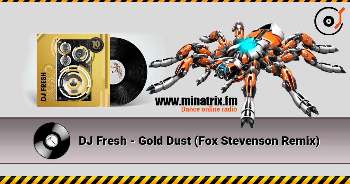 DJ Fresh - Gold Dust (Fox Stevenson Remix) слухати онлайн у високій якості | Minatrix.FM