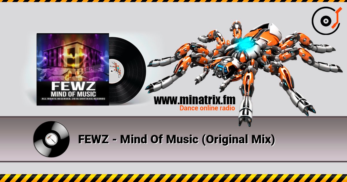 FEWZ - Mind Of Music (Original Mix) слухати онлайн у високій якості | Minatrix.FM