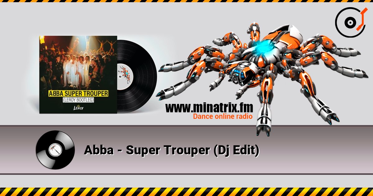 Abba - Super Trouper (Dj Edit) слухати онлайн у високій якості | Minatrix.FM