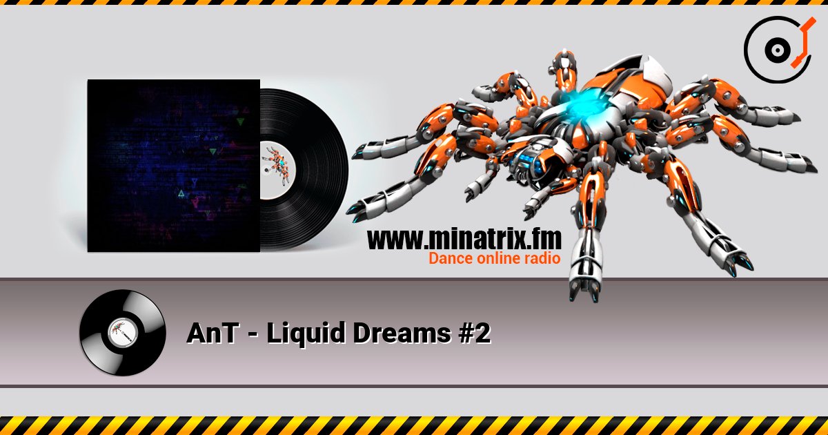 AnT - Liquid Dreams #2 listen online in high quality | Minatrix.FM