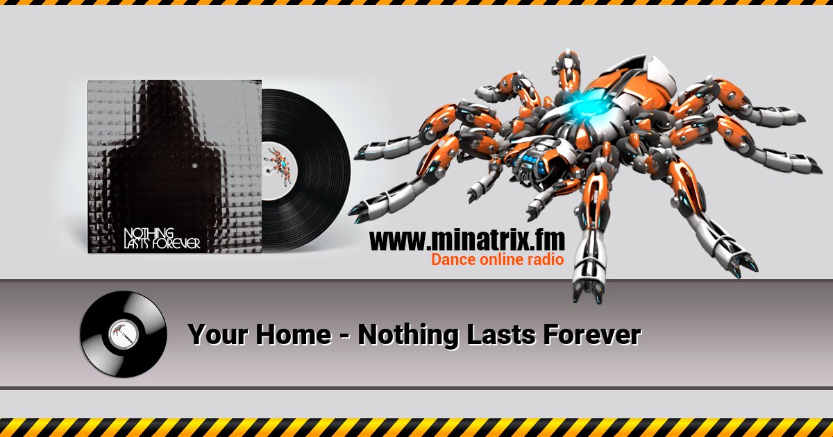 Your Home - Nothing Lasts Forever Your Home - Nothing Lasts Forever Listen online and download MP3