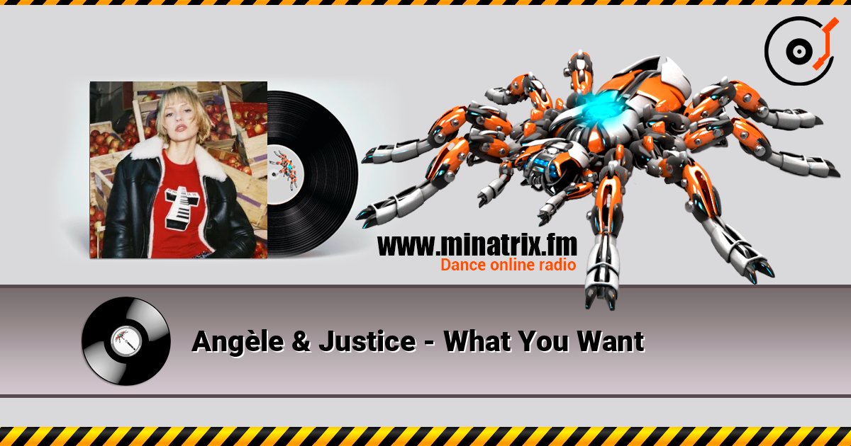 Angèle & Justice - What You Want слухати онлайн у високій якості | Minatrix.FM