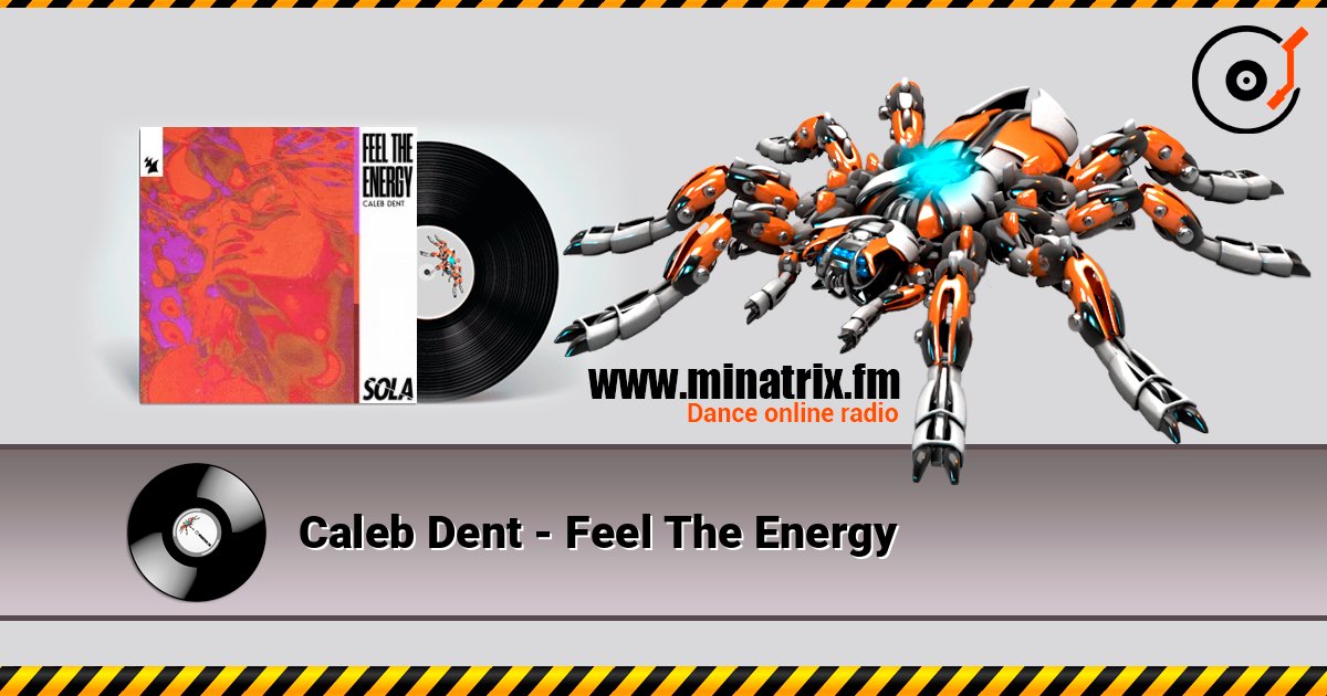 Caleb Dent - Feel The Energy listen online in high quality | Minatrix.FM