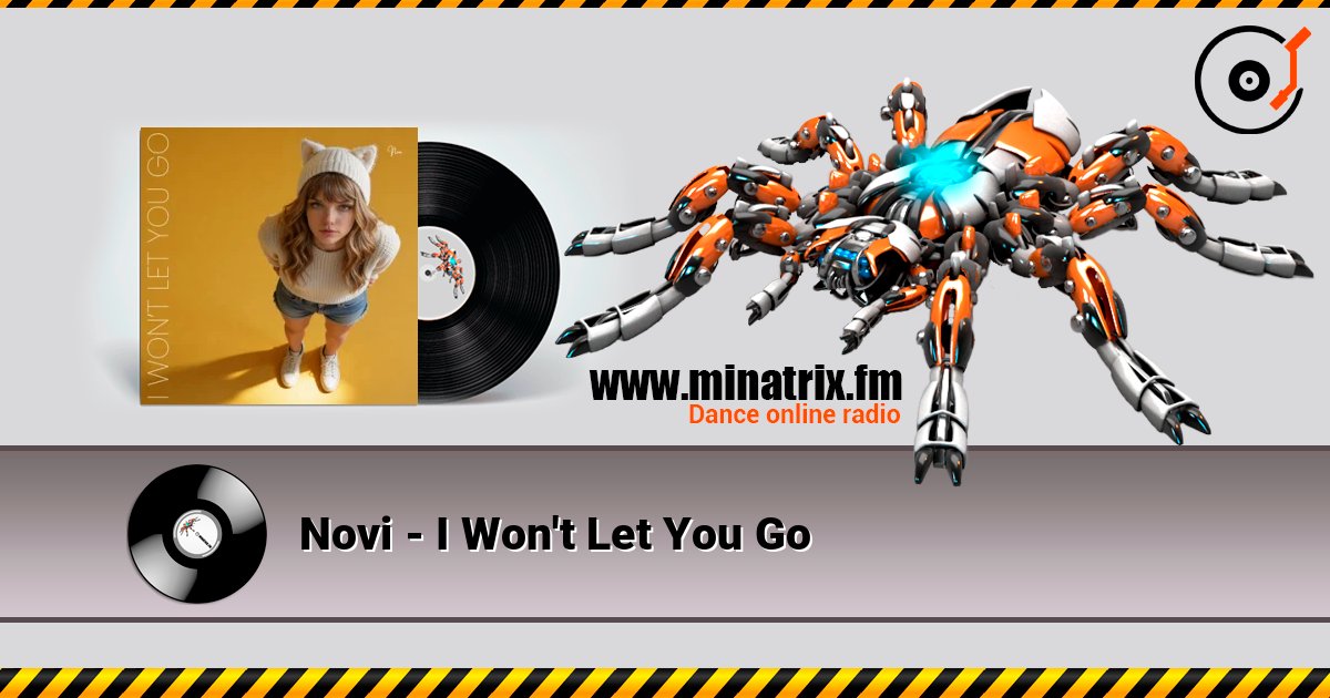 Novi - I Won't Let You Go слухати онлайн у високій якості | Minatrix.FM