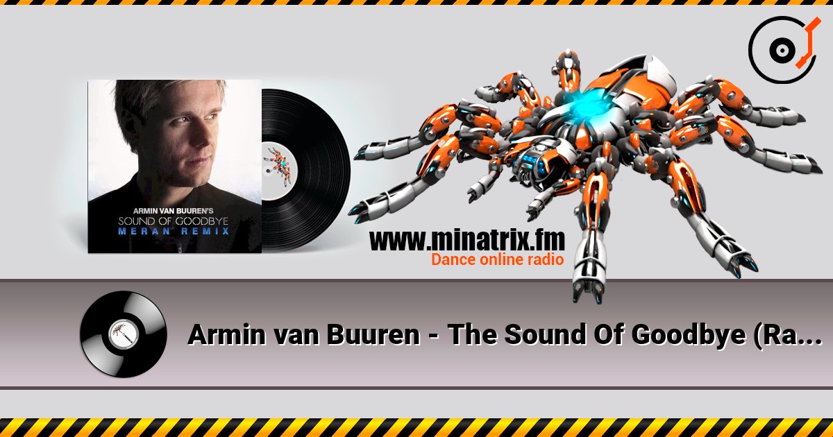 Armin van Buuren - The Sound Of Goodbye (Radio Edit) слухати онлайн у високій якості | Minatrix.FM