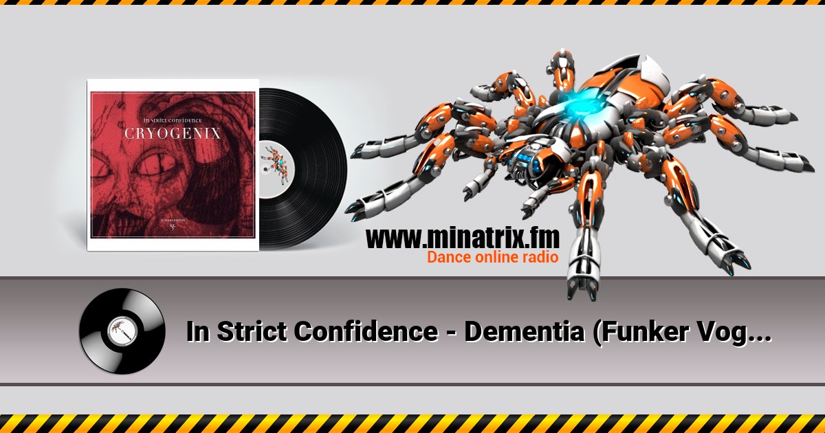 In Strict Confidence - Dementia (Funker Vogt Remix) In Strict Confidence - Dementia (Funker Vogt Remix) Listen online and download MP3