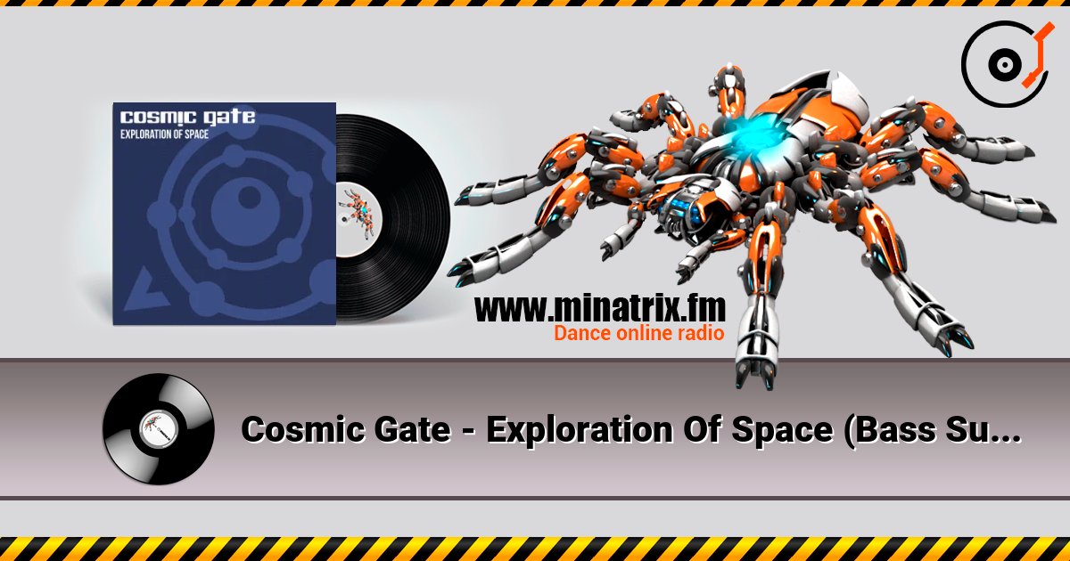 Cosmic Gate - Exploration Of Space (Bass Surrender Hardstyle Bootleg) слухати онлайн у високій якості | Minatrix.FM