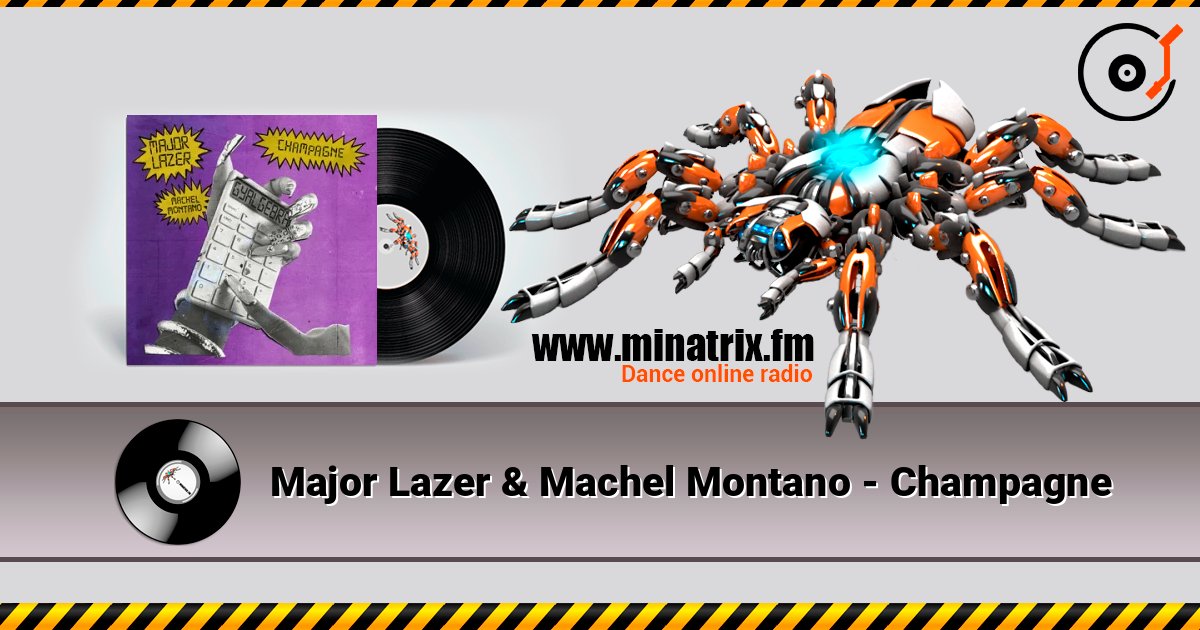 Major Lazer & Machel Montano - Champagne listen online in high quality | Minatrix.FM
