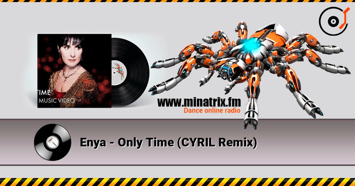 Enya - Only Time (CYRIL Remix) слухати онлайн у високій якості | Minatrix.FM